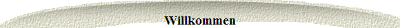 Willkommen